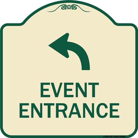 Signmission Event Entrance With Upper Left Arrow Heavy-Gauge Aluminum Architectural Sign, 18" H, TG-1818-24086 A-DES-TG-1818-24086